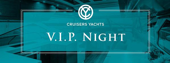 Cruisers Yachts VIP Night